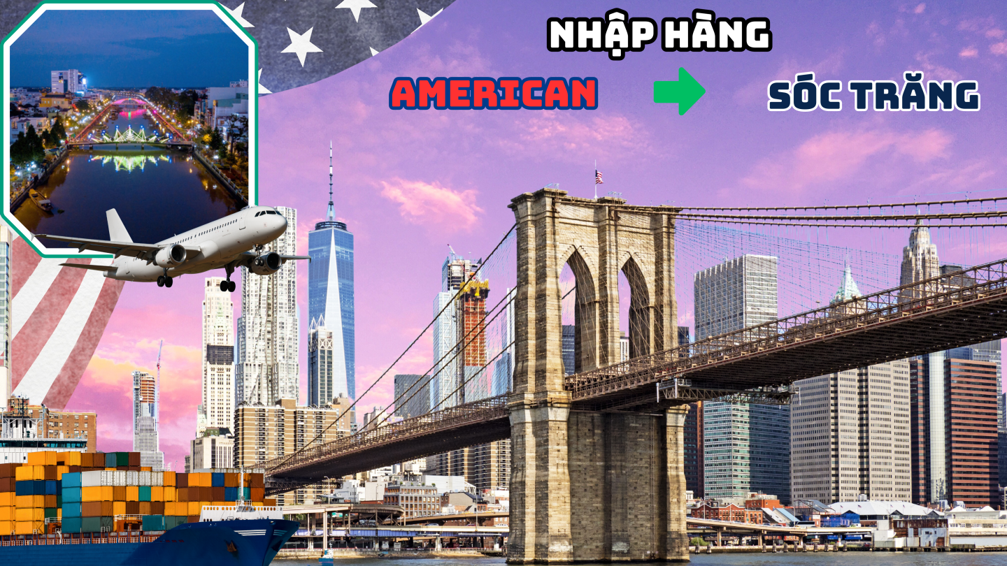 Nhập Hàng Từ Mỹ Về Sóc Trăng