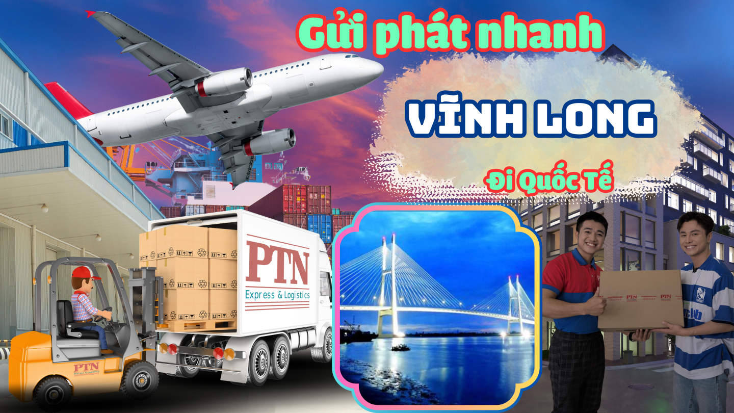 Gửi Phát Nhanh Quốc Tế Tại Vĩnh Long