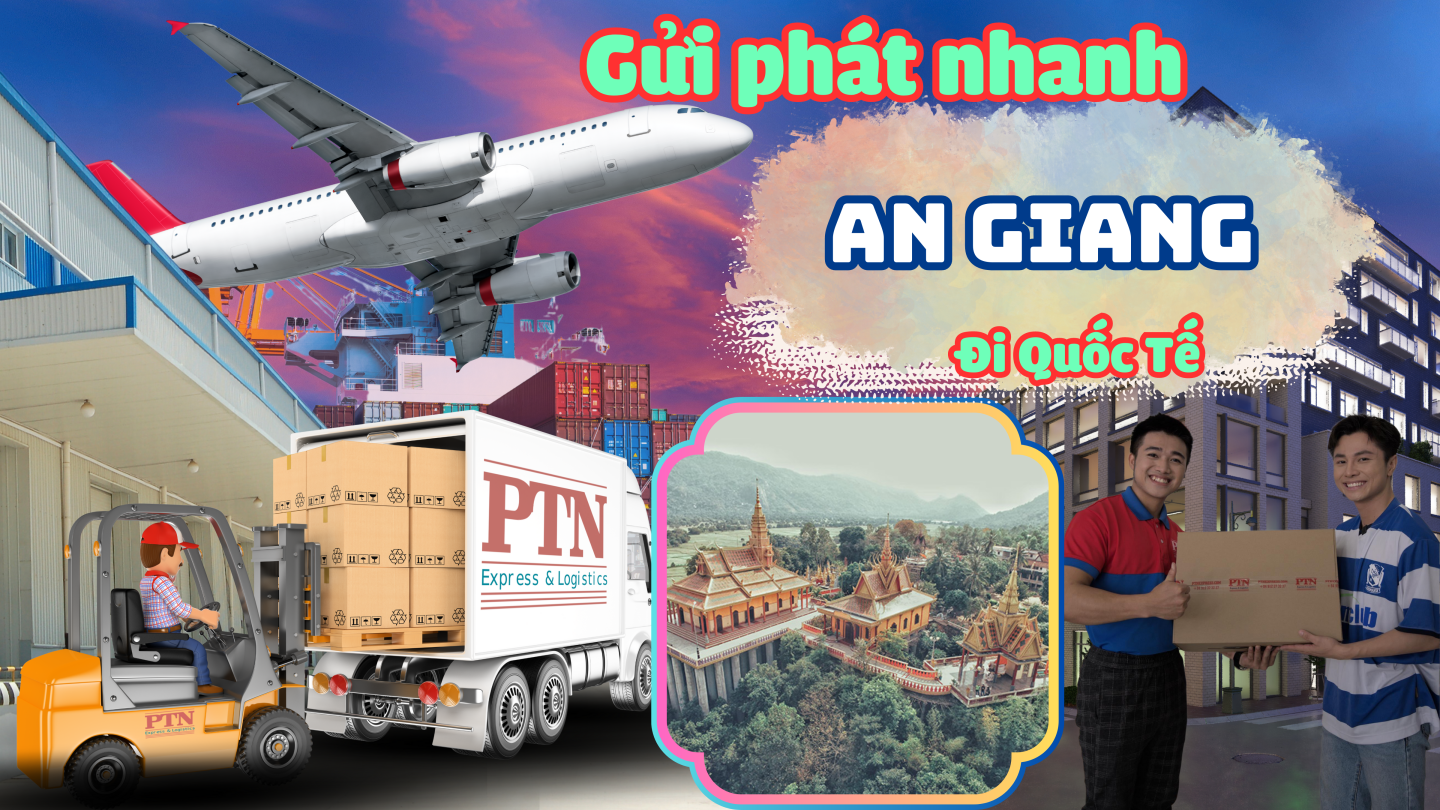 Gửi Phát Nhanh Quốc Tế Tại An Giang