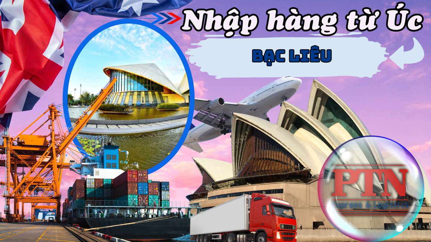 Nhập hàng từ Úc Về Bạc Liêu
