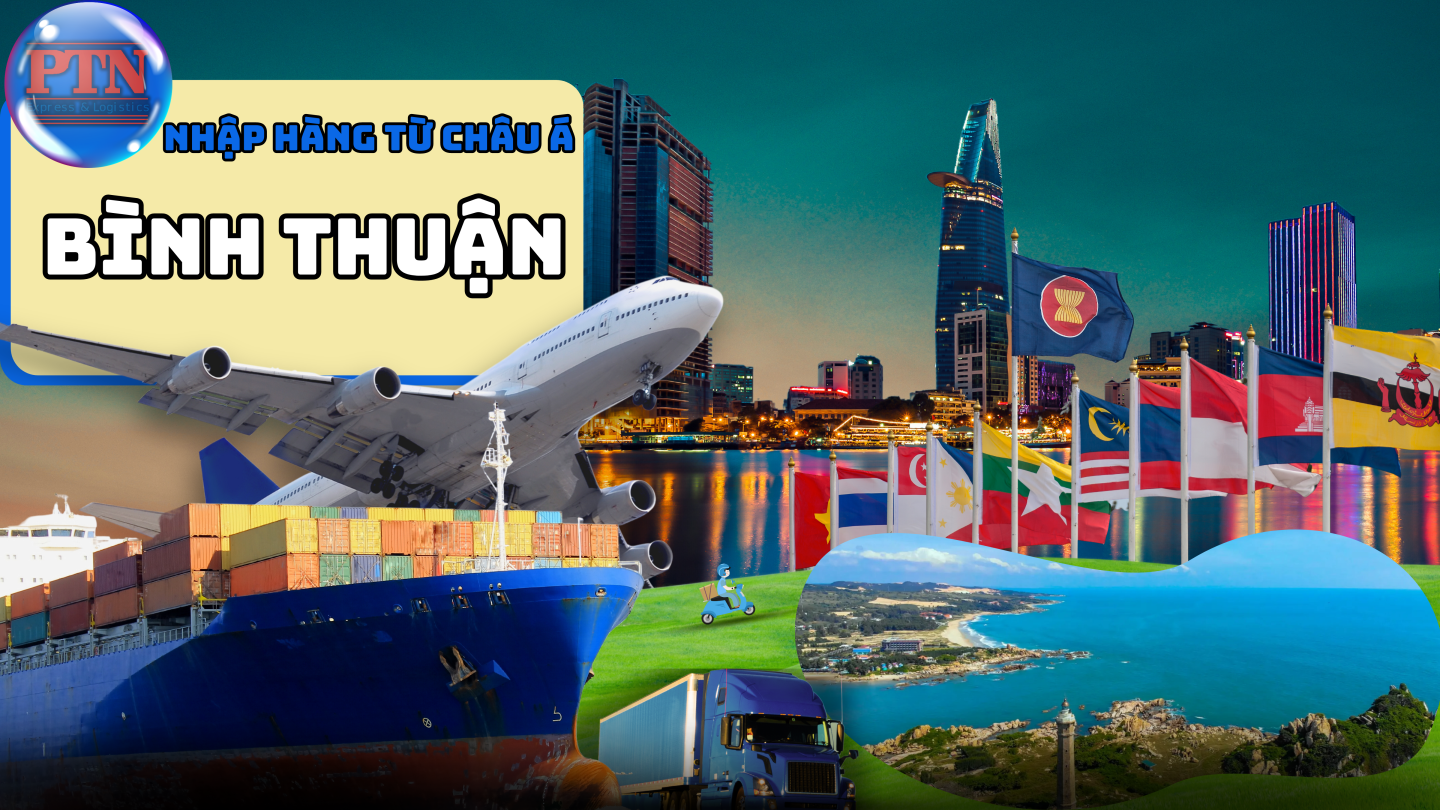 Nhập Hàng Từ Châu Á Về Bình Thuận
