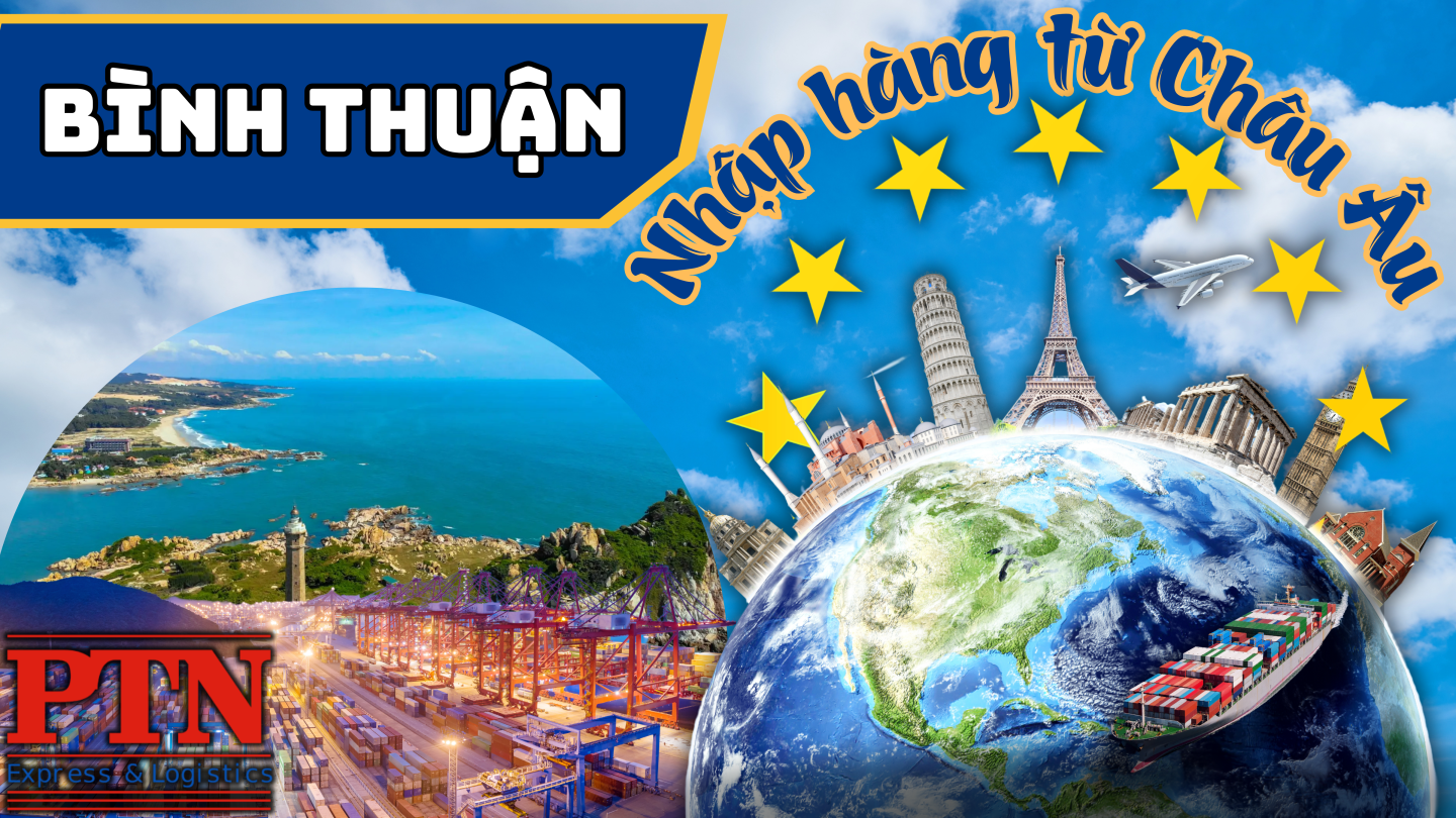 Nhập Hàng Từ Châu Âu Về Bình Thuận