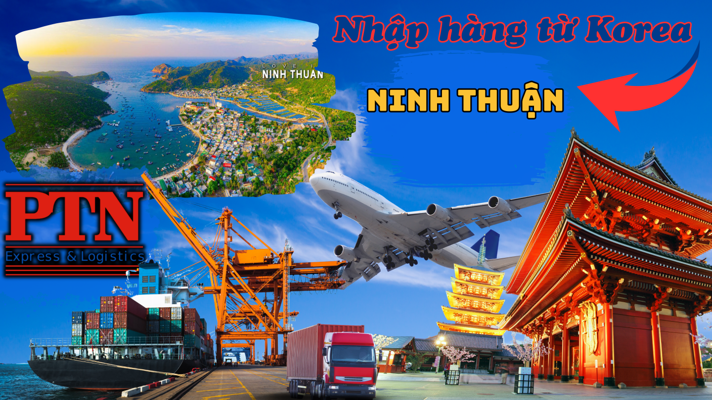 Nhập Hàng Từ Korea Về Ninh Thuận