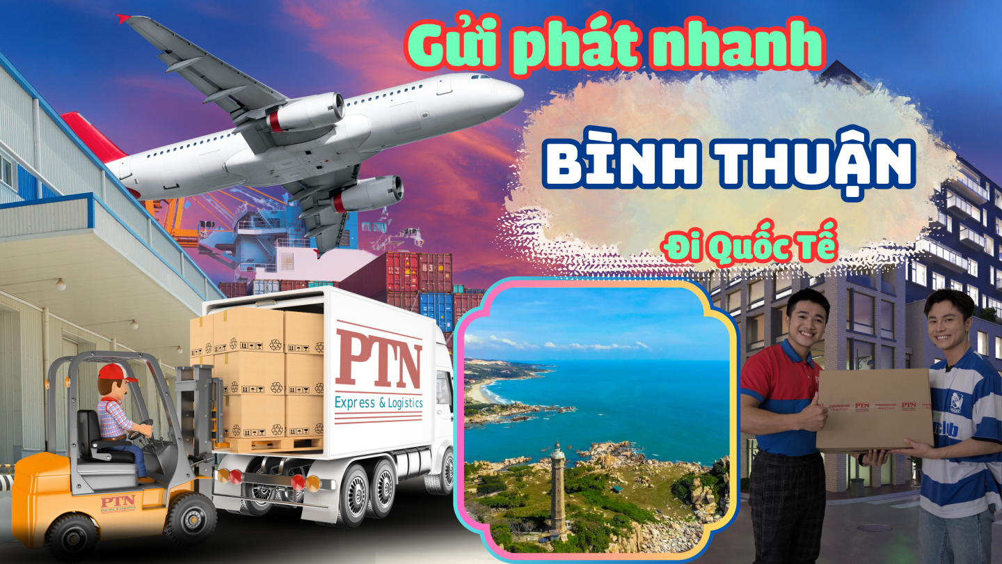 Gửi phát nhanh quốc tế tại Bình Thuận