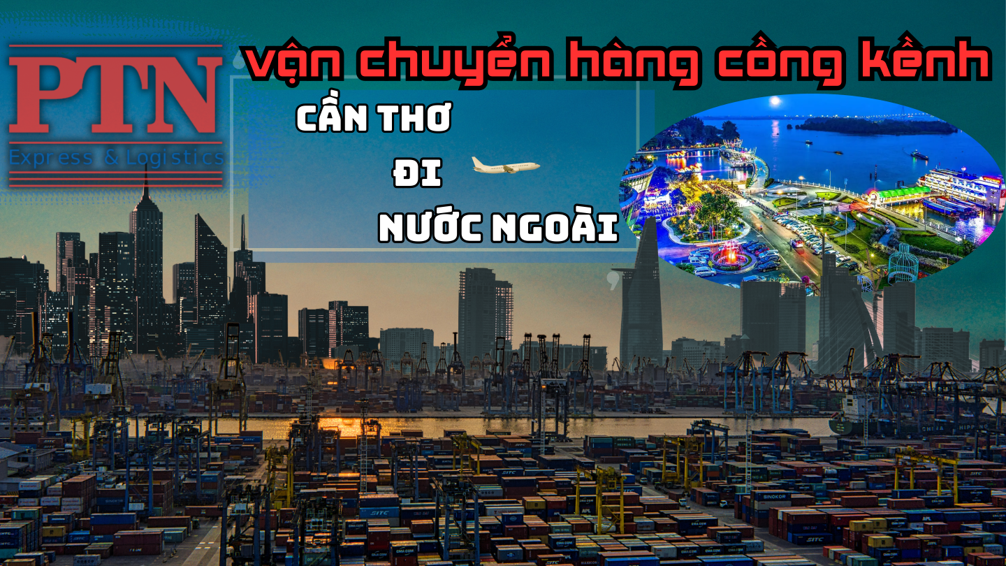 Chuyển Hàng Cồng Kềnh Tại Cần Thơ