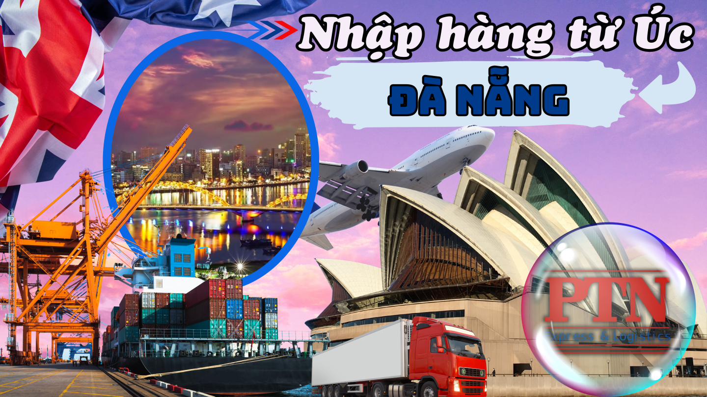 Nhập Hàng Từ Úc Về Đà Nẵng