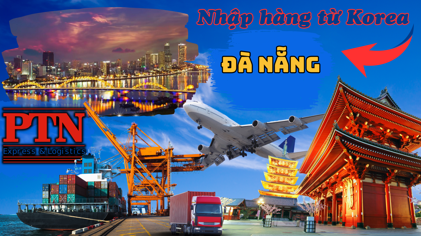 Nhập Hàng Từ Hàn Quốc Về Đà Nẵng
