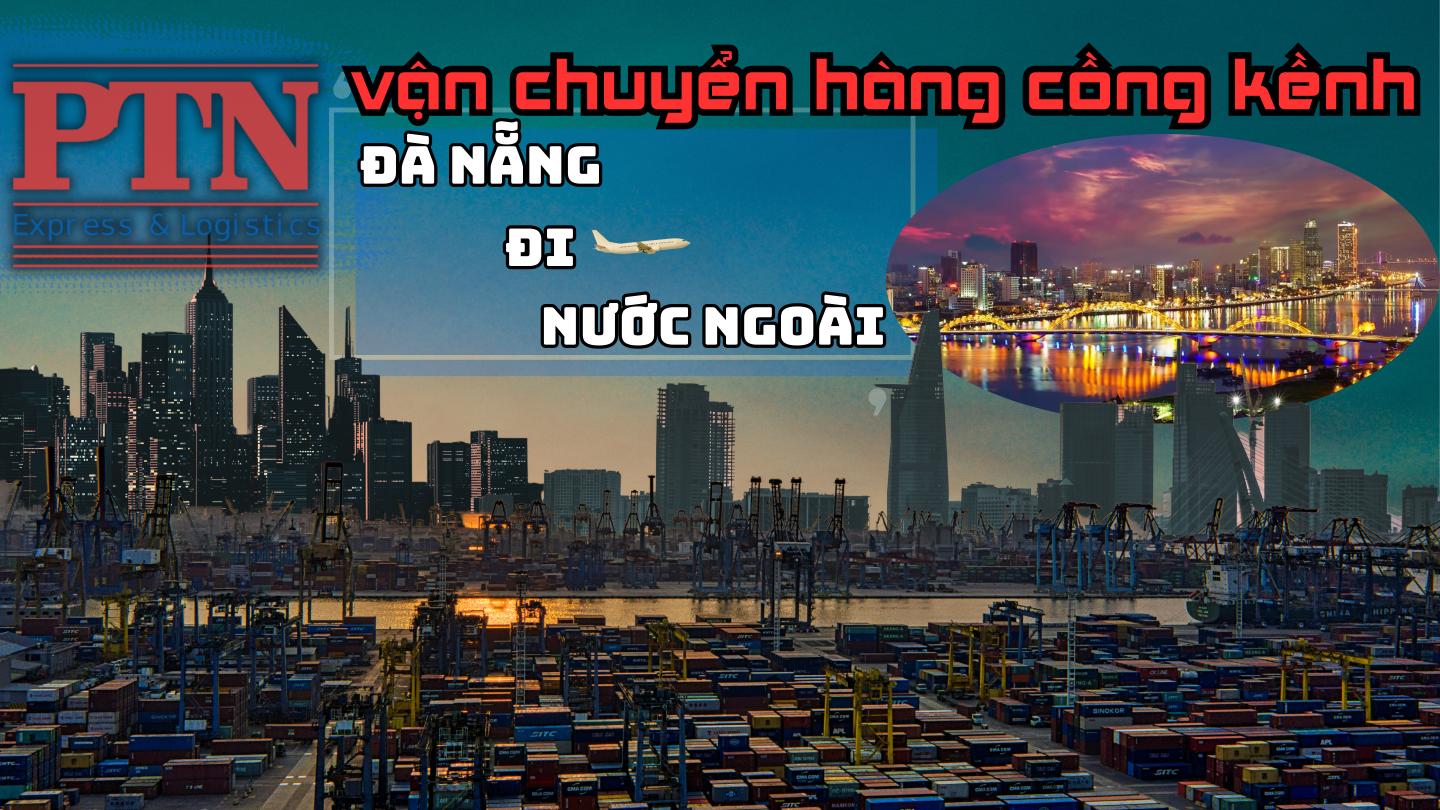 Chuyển hàng cồng kềnh tại Đà Nẵng