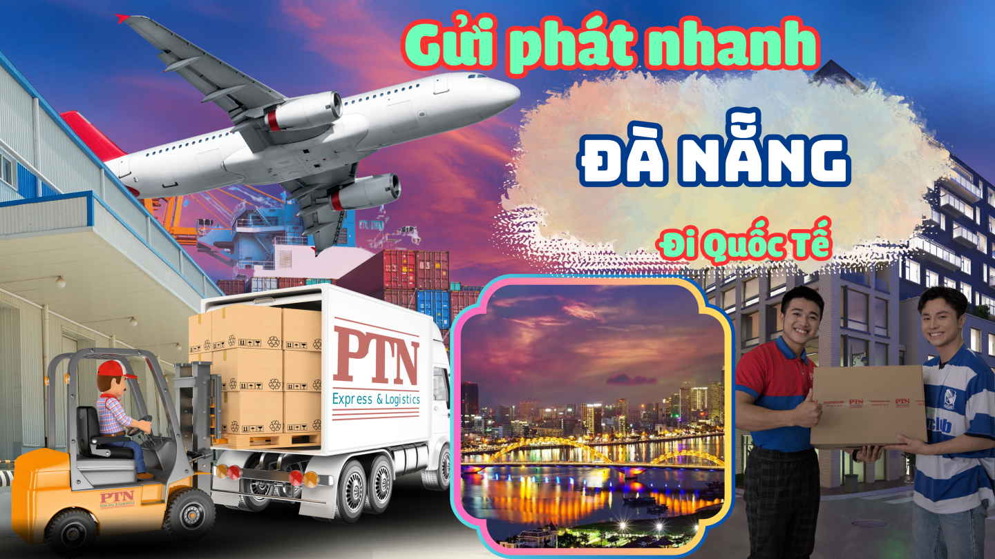 Gửi Phát Nhanh Quốc Tế Tại Đà Nẵng