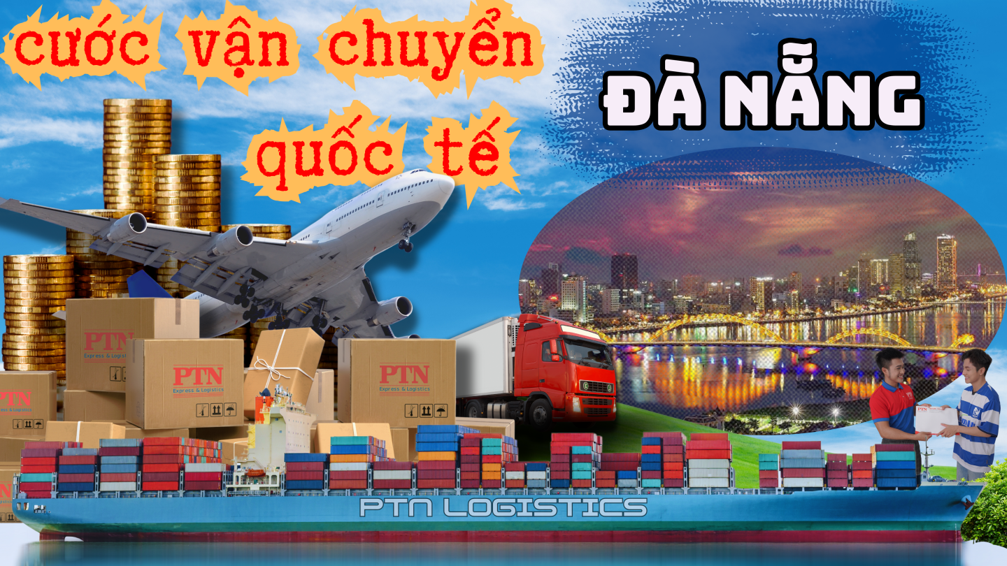 Cước vận chuyển quốc tế tại Đà Nẵng