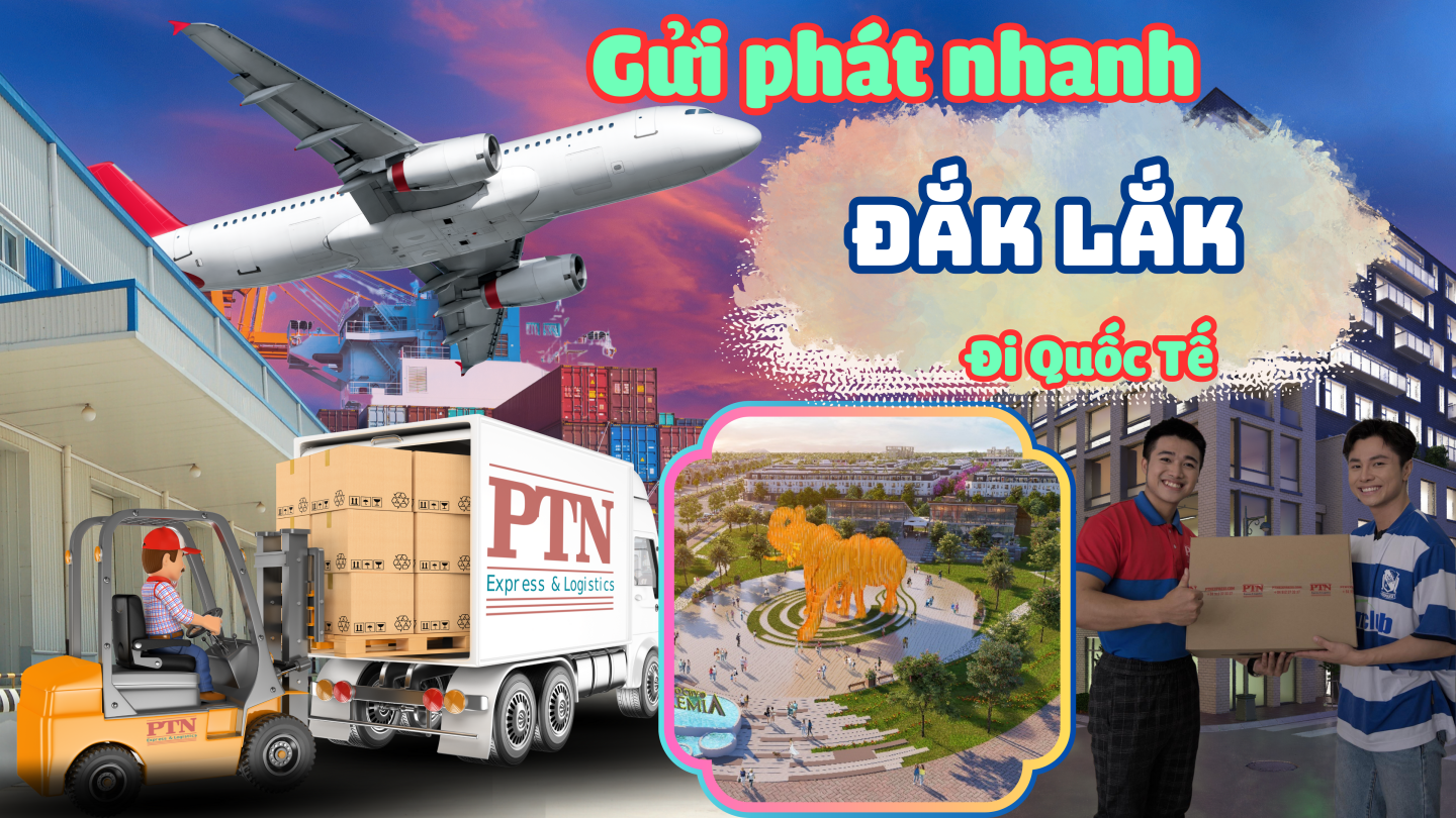 Gửi Phát Nhanh Quốc Tế Tại Đắk Lắk