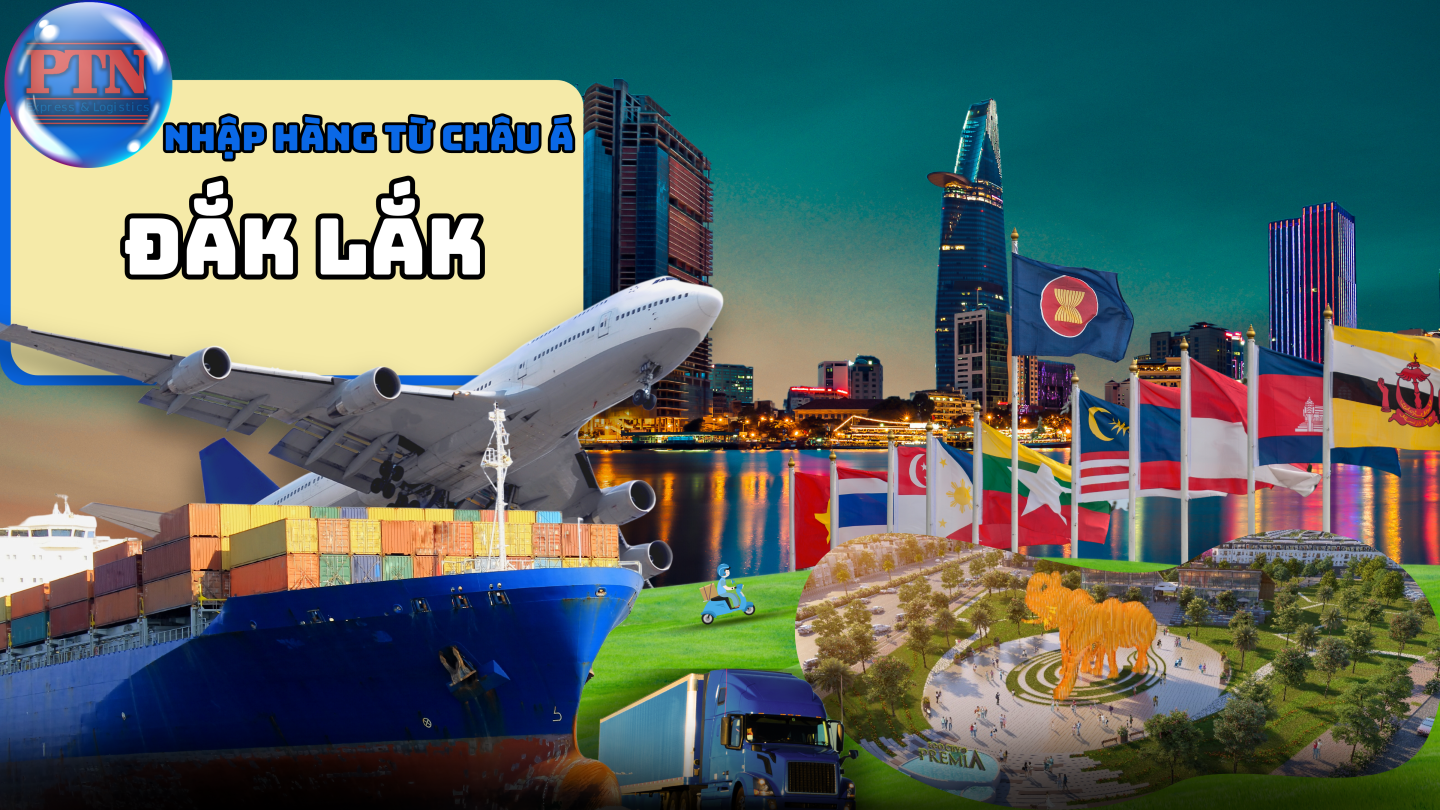 Nhập hàng từ Châu Á Về Đắk Lắk