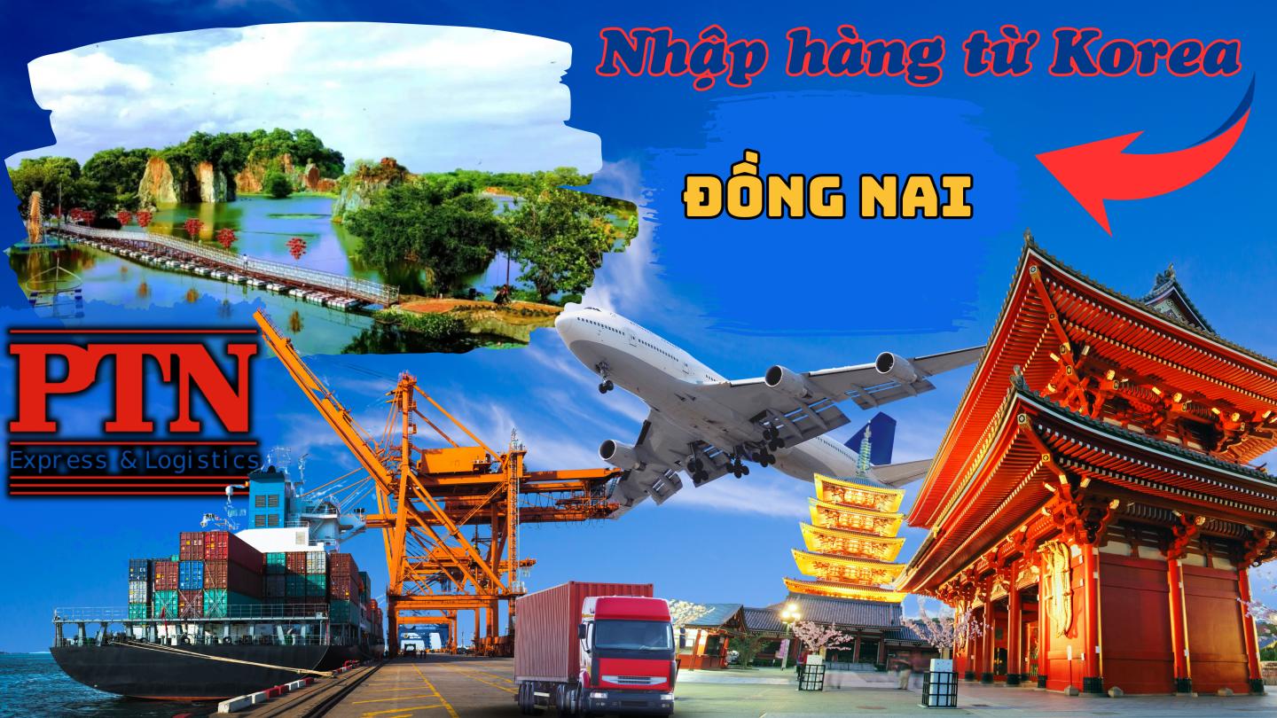 Nhập Hàng Từ Korea Về Đồng Nai