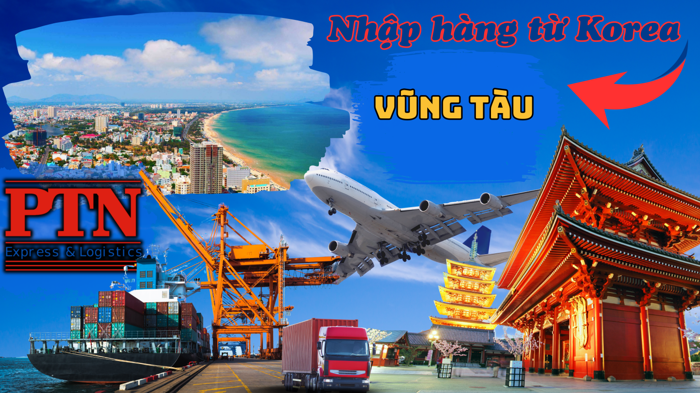 Nhập Hàng Từ Korea Về Vũng Tàu