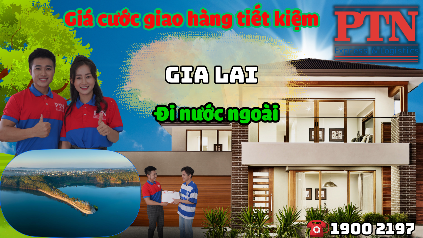 Cước giao hàng tiết kiệm tại Gia Lai