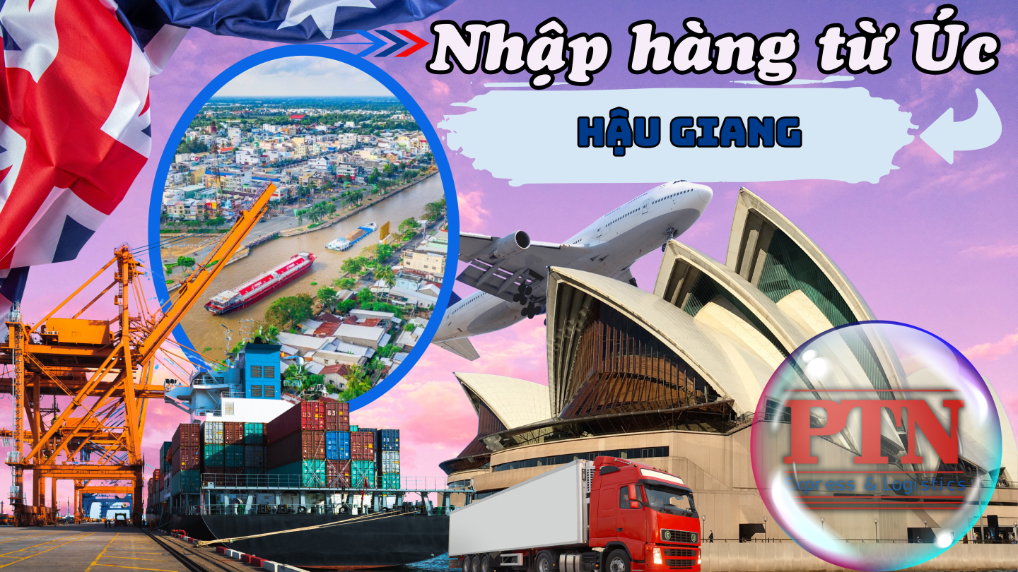 Nhập Hàng Từ Úc Về Tại Hậu Giang