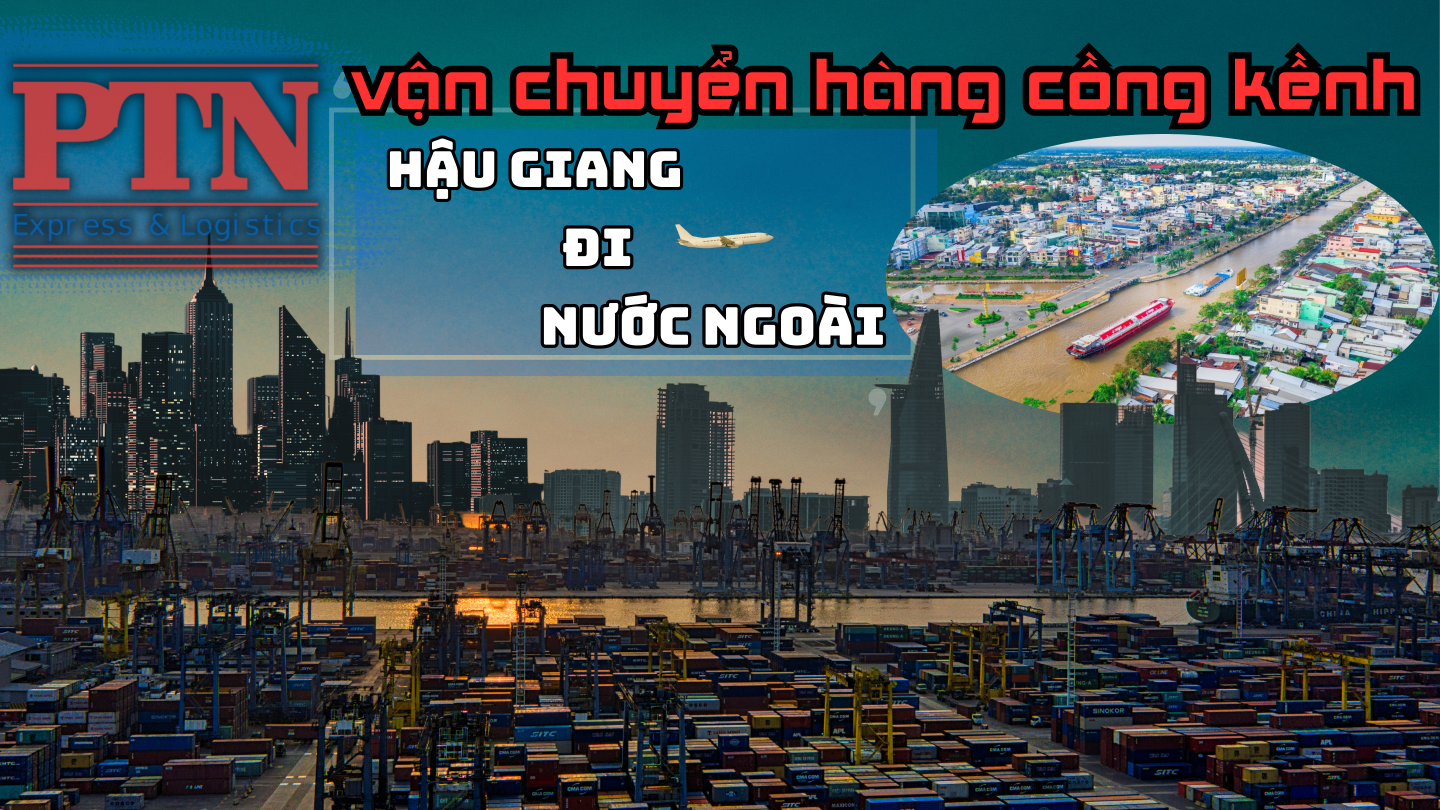 Chuyển hàng cồng kềnh tại Hậu Giang