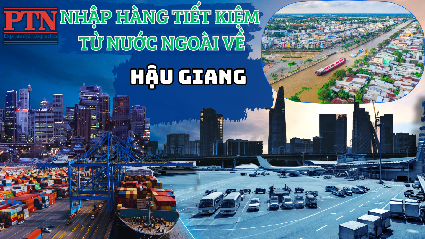 Nhập hàng tiết kiệm về Hậu Giang