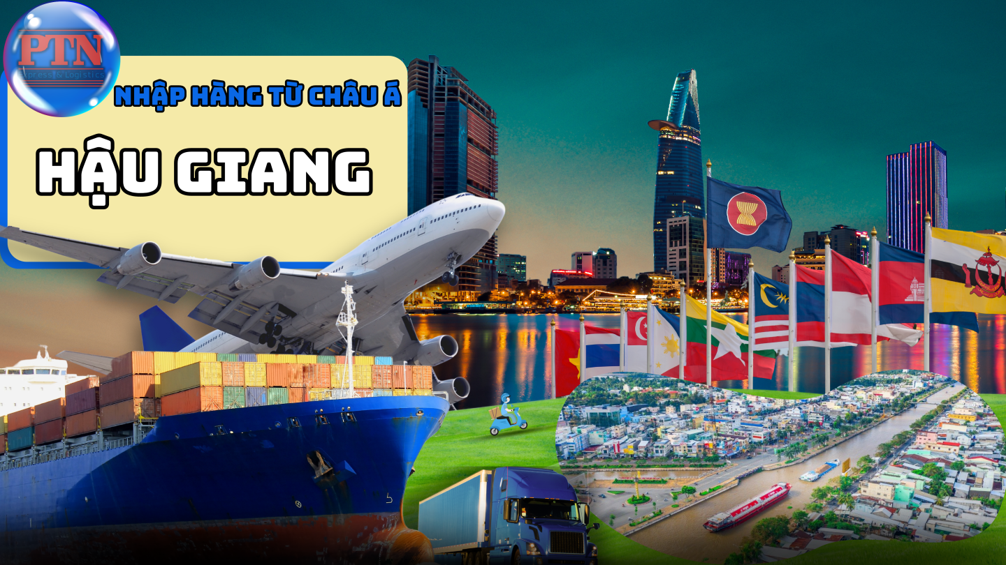 Nhập Hàng Từ Châu Á Về Hậu Giang