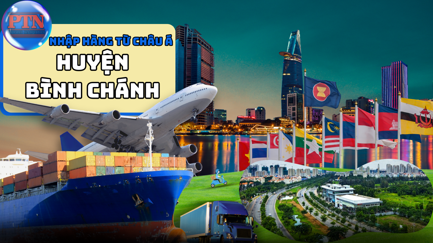 Nhập Hàng Từ Châu Á Về Bình Chánh