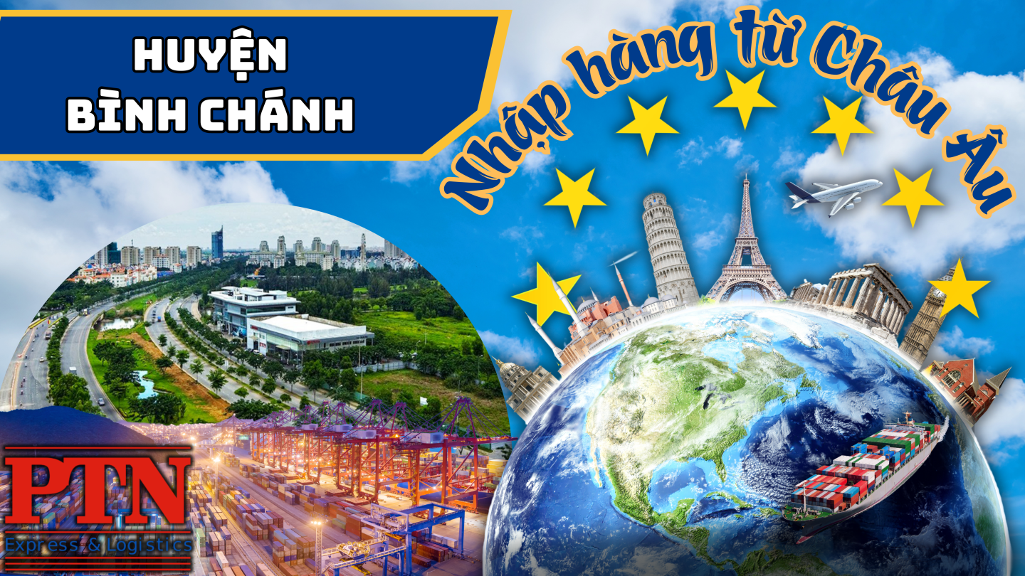 Nhập Hàng Từ Châu Âu Về Bình Chánh