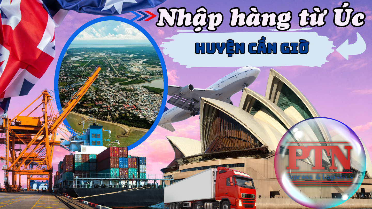 Nhập Hàng Từ Úc Về Cần Giờ