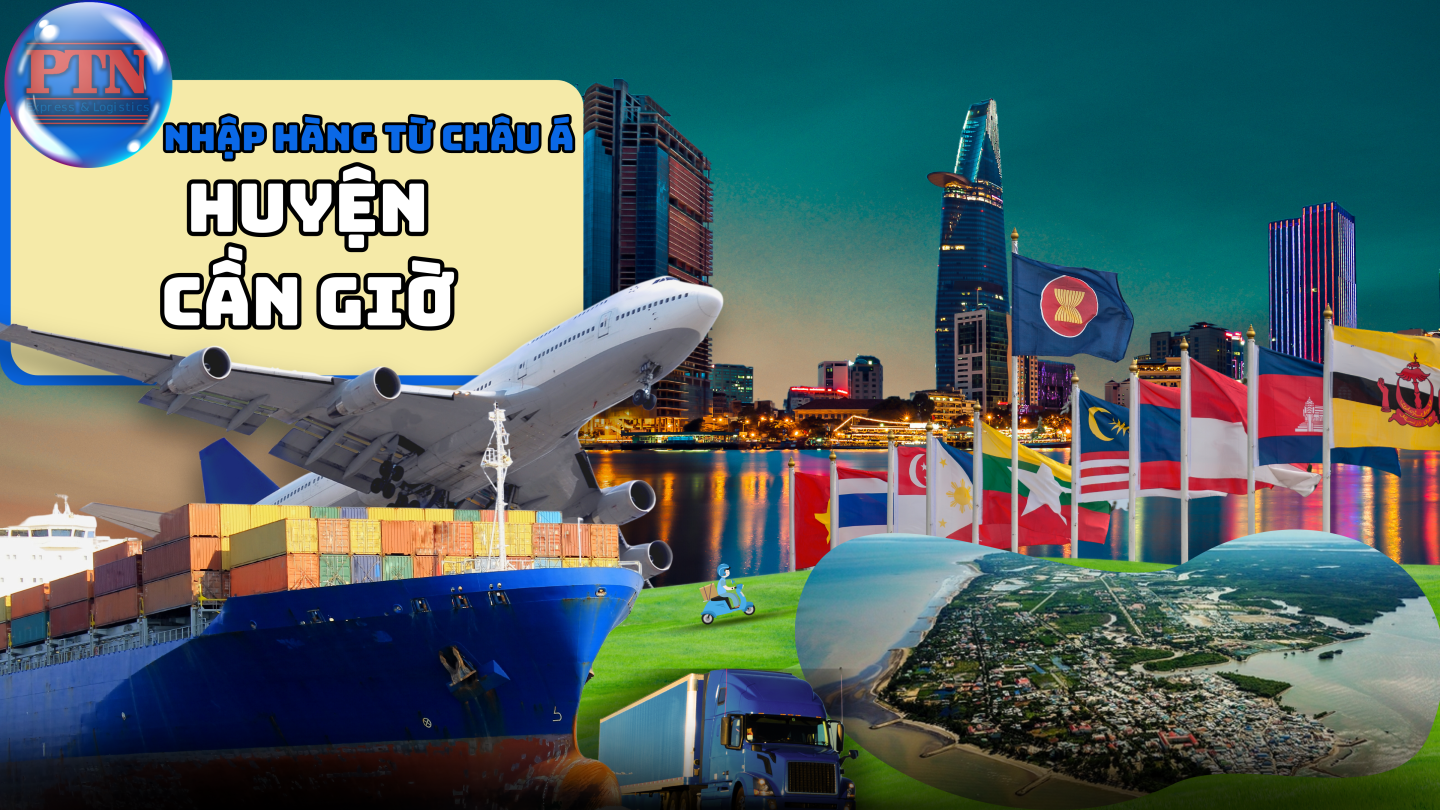 Nhập Hàng Từ Châu Á Về Cần Giờ