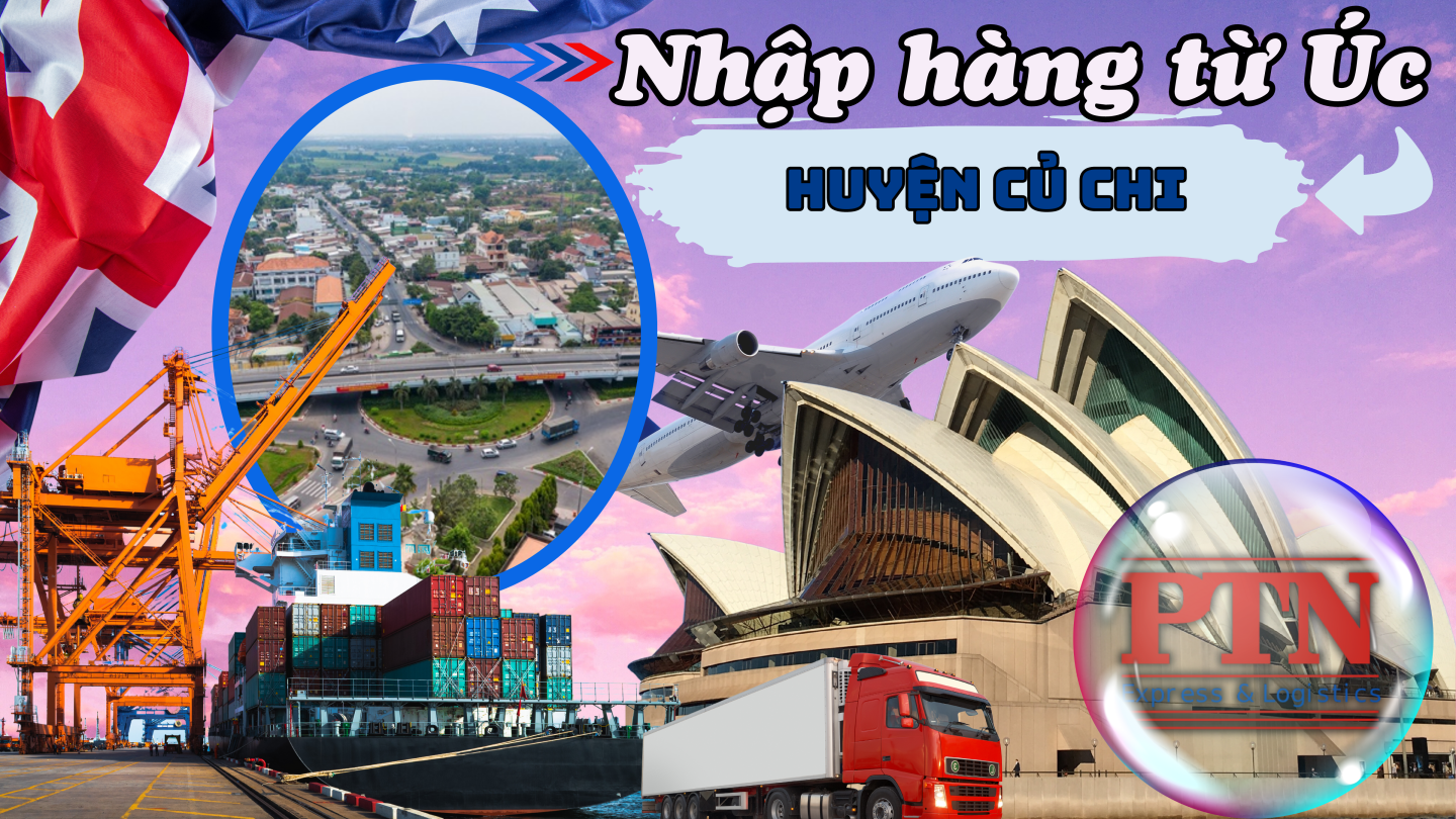 Nhập Hàng Từ Úc Về Củ Chi