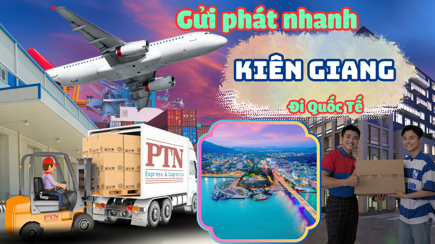 Gửi Phát Nhanh Quốc Tế Tại Kiên Giang