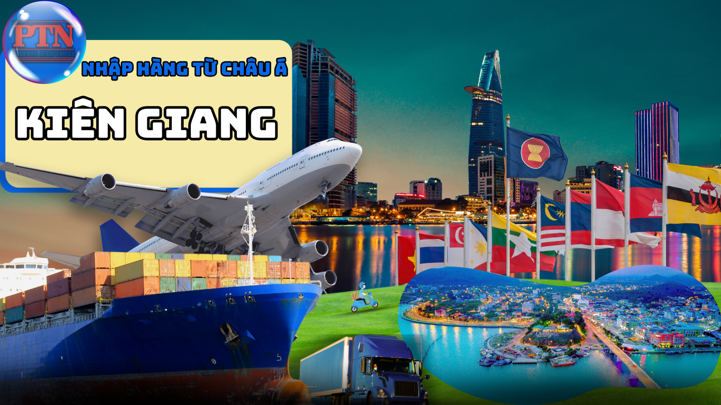 Nhập Hàng Từ Châu Á Về Kiên Giang