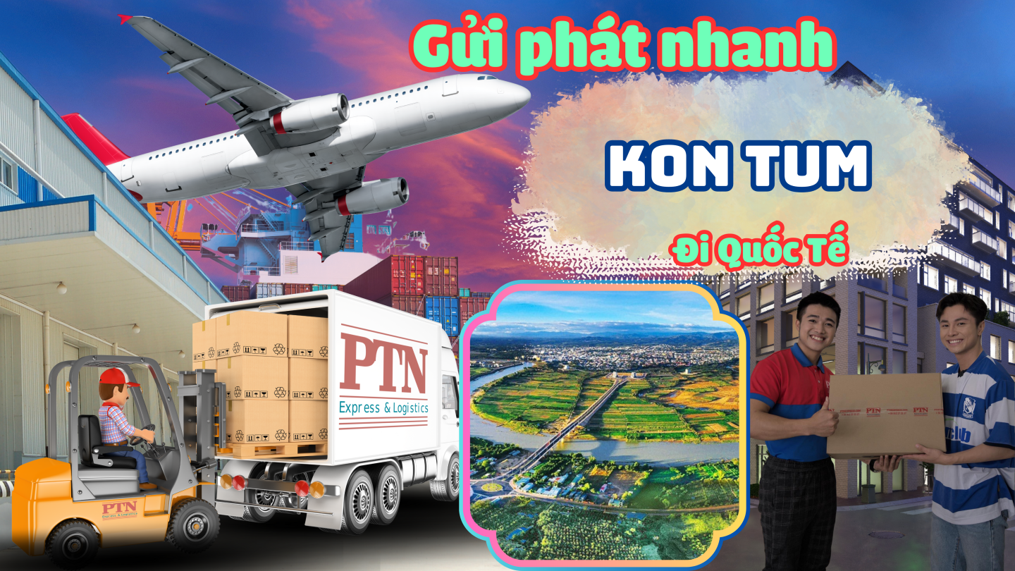 Gửi phát nhanh quốc tế tại KonTum