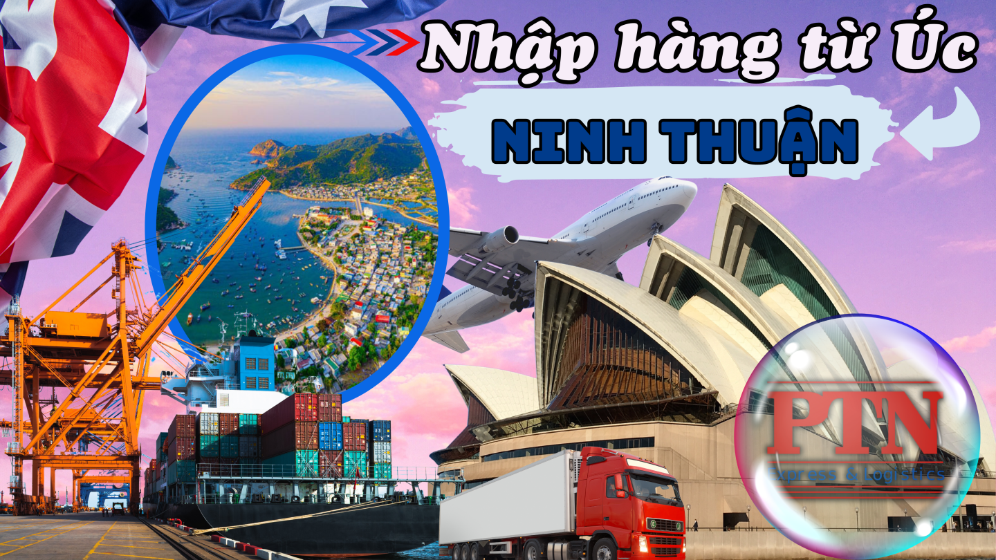 Nhập hàng từ Úc về Ninh Thuận
