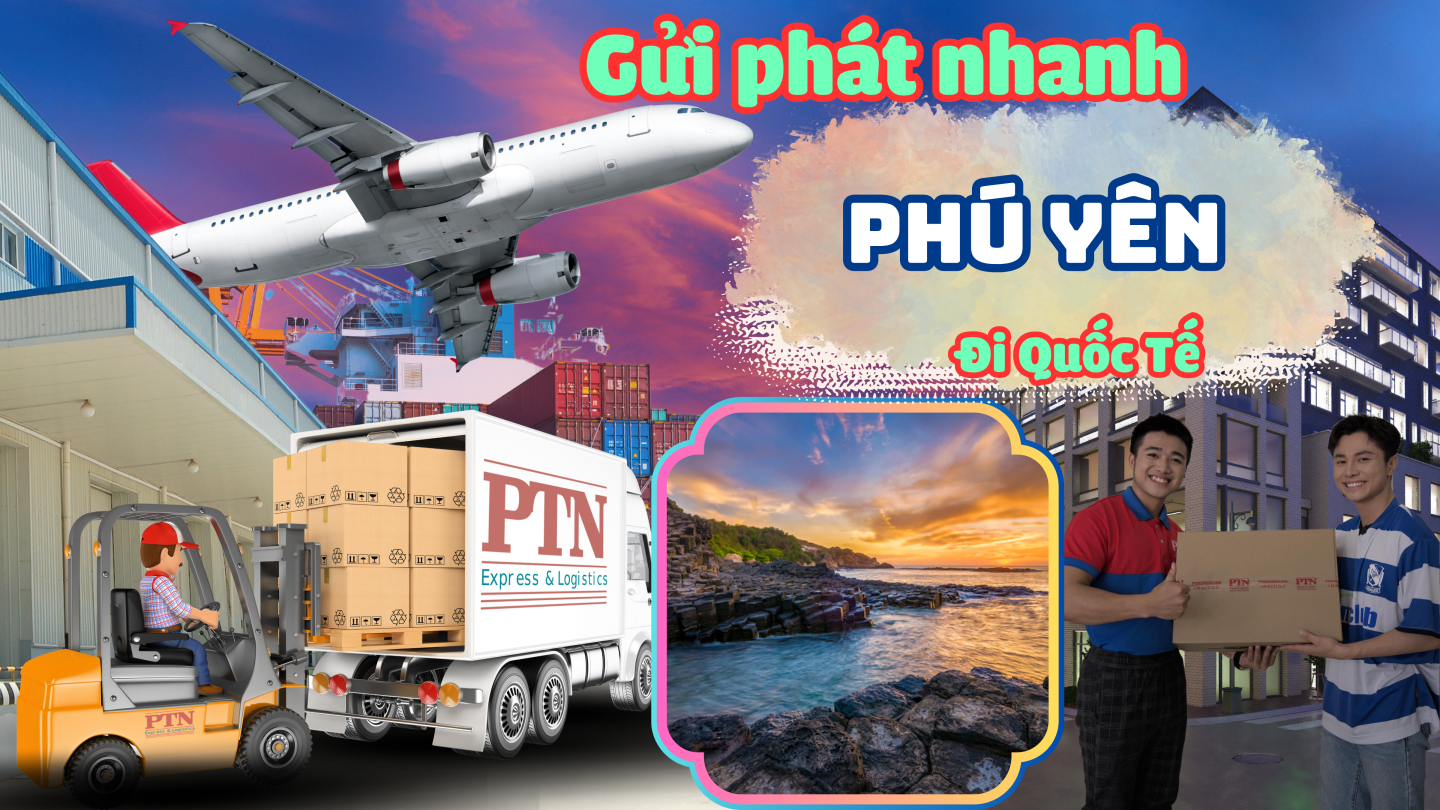 Gửi Phát Nhanh Quốc Tế Tại Phú Yên