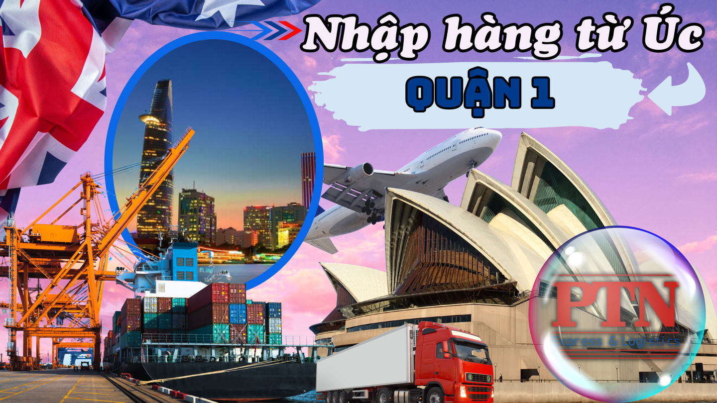 Nhập Hàng Từ Úc Về Quận 1