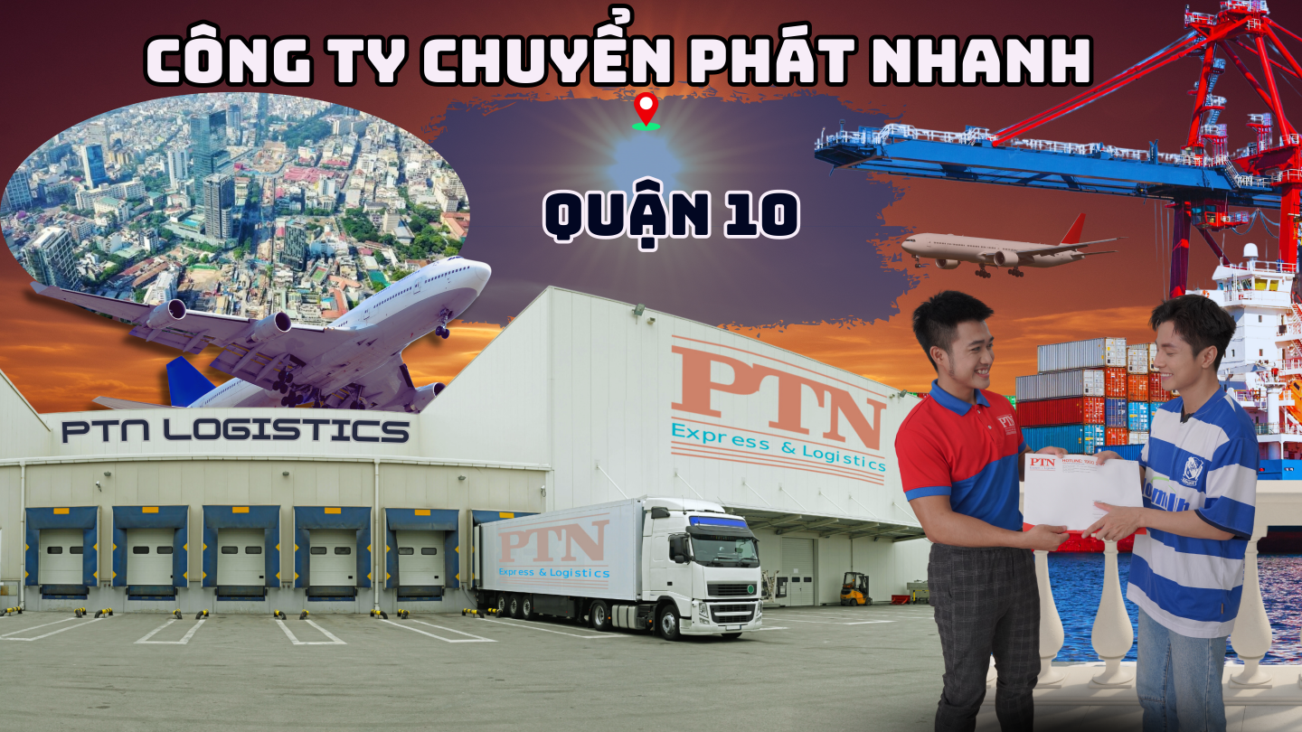Công ty chuyển phát nhanh tại Quận 10