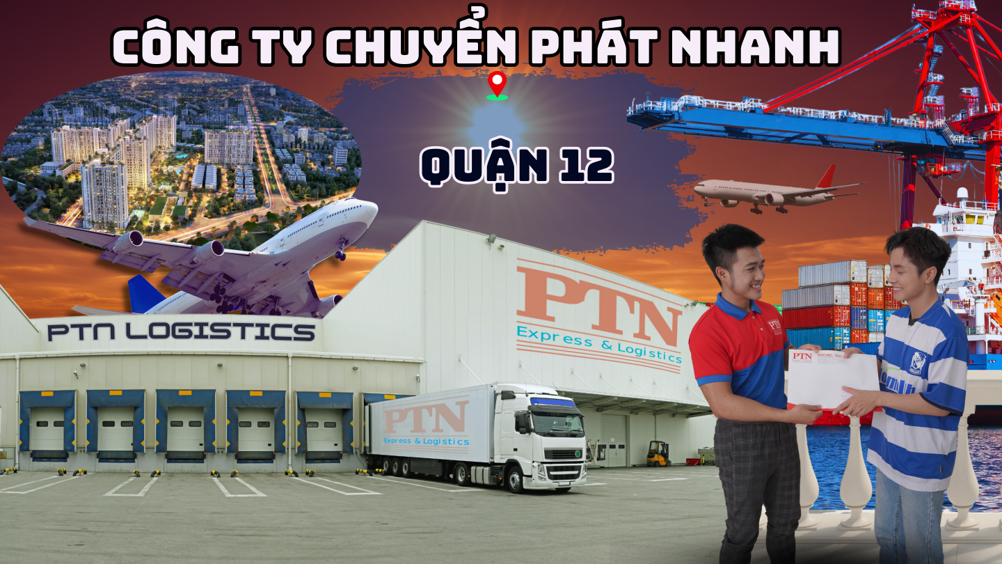 Công ty chuyển phát nhanh tại Quận 12