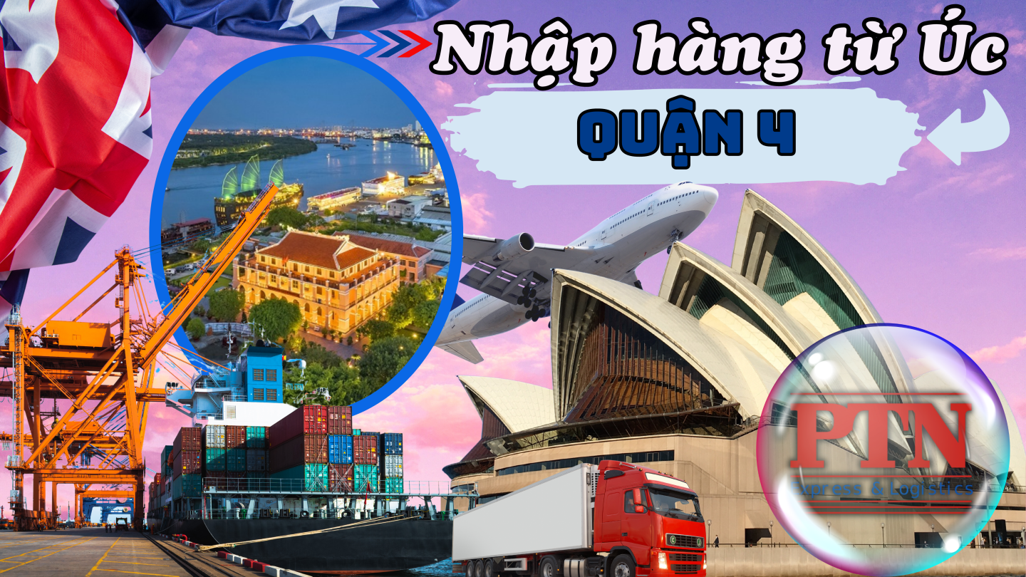 Nhập Hàng Từ Úc Về Quận 4