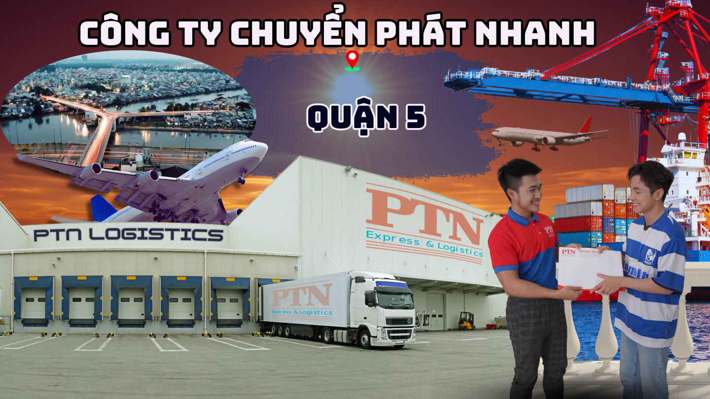 Công ty chuyển phát nhanh tại Quận 5