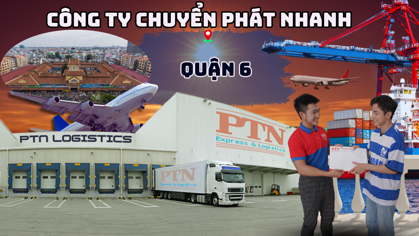 Công ty chuyển phát nhanh tại quận 6