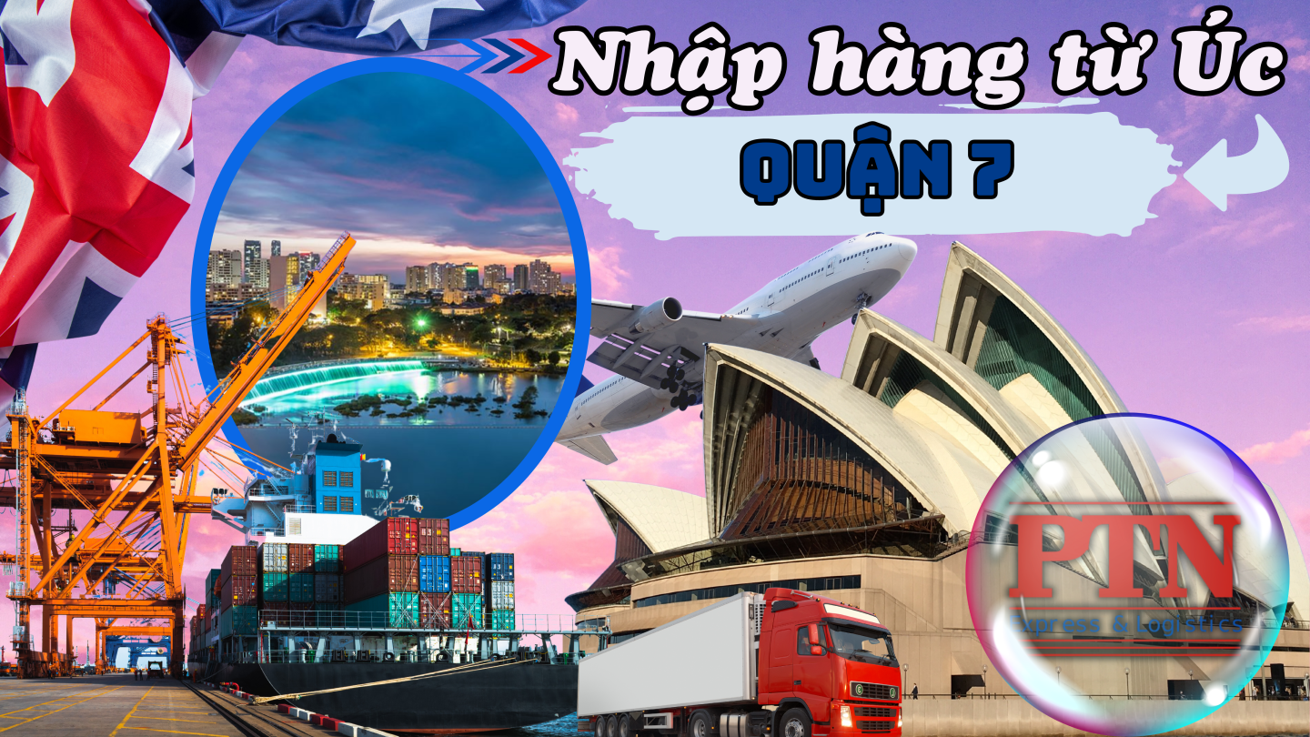 Nhập hàng từ Úc về Quận 7