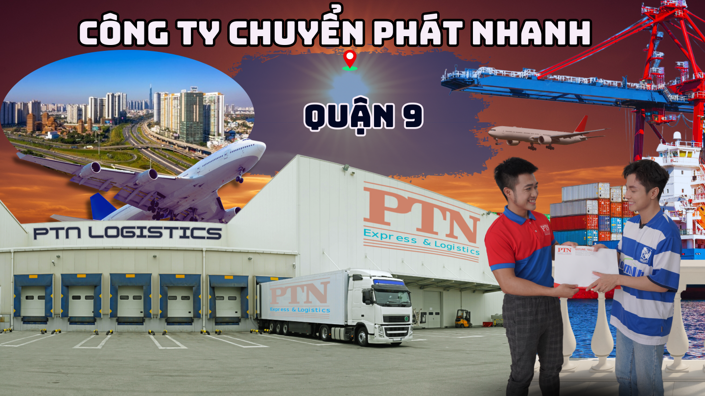 Công ty chuyển phát nhanh tại Quận 9