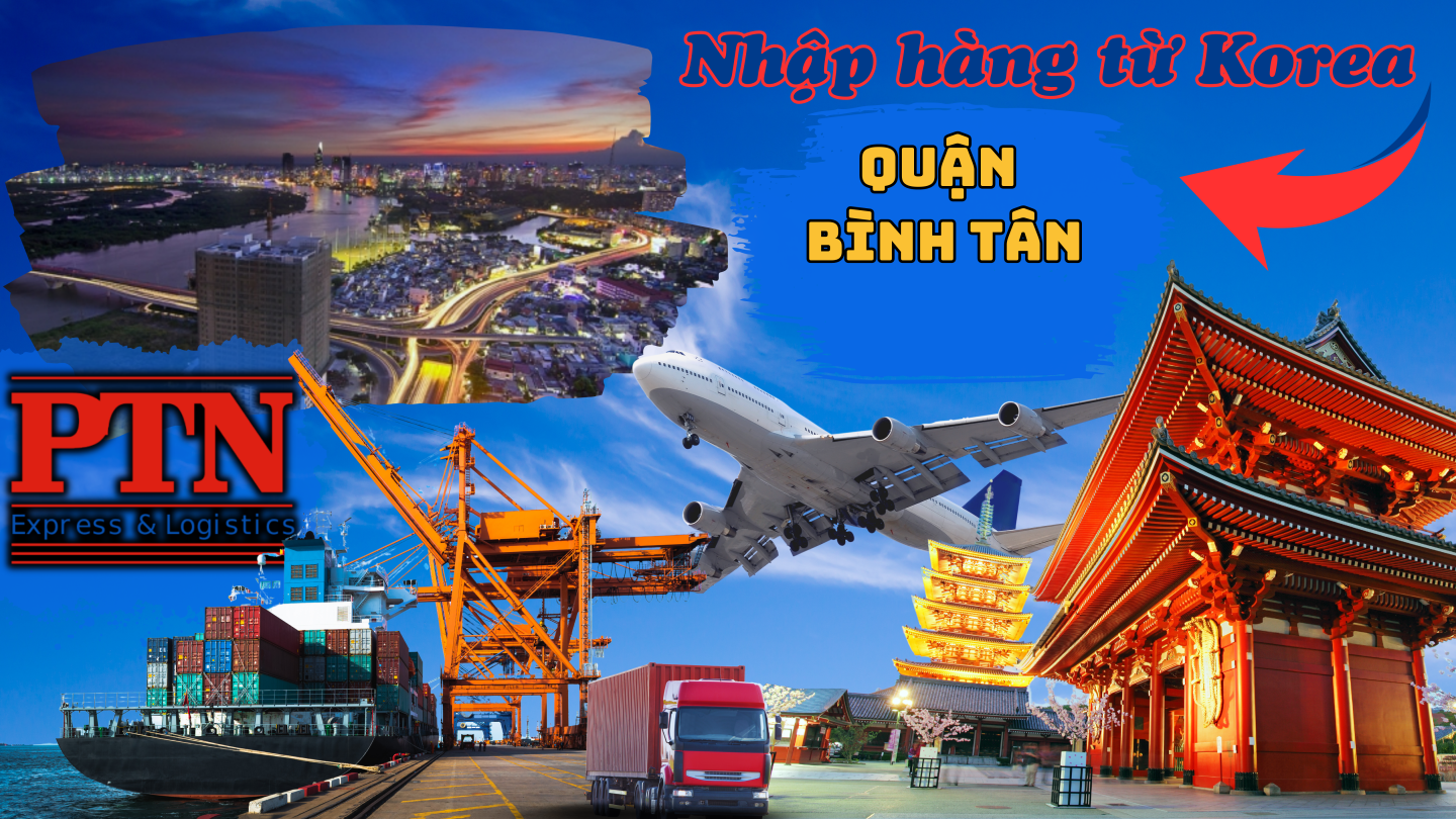 Nhập Hàng Từ Korea Về Bình Tân