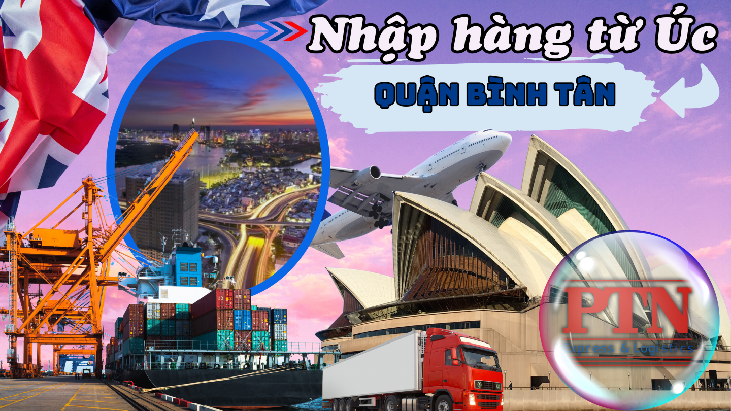 Nhập Hàng Từ Úc Về Quận Bình Tân