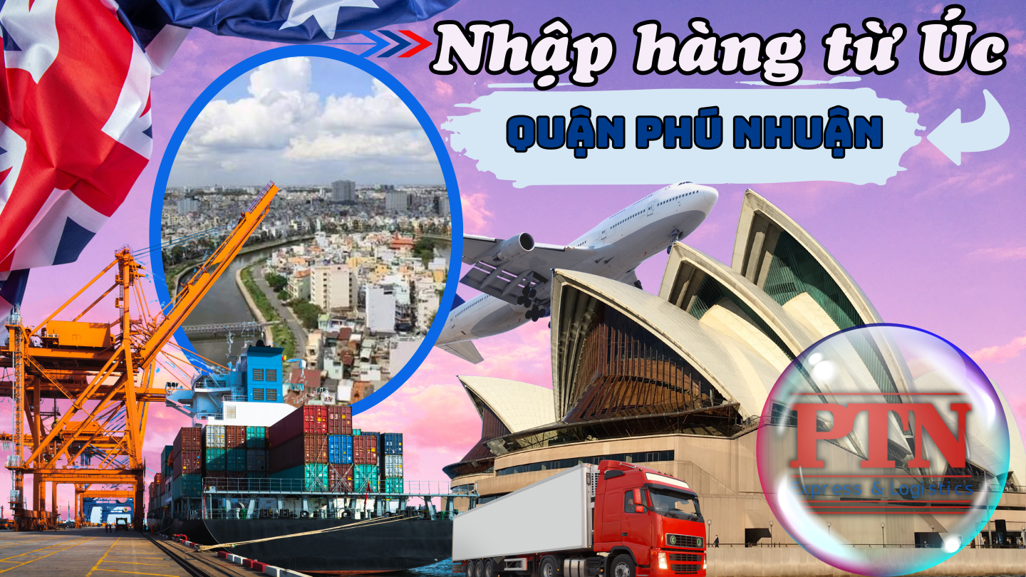 Nhập Hàng Từ Úc Về Phú Nhuận