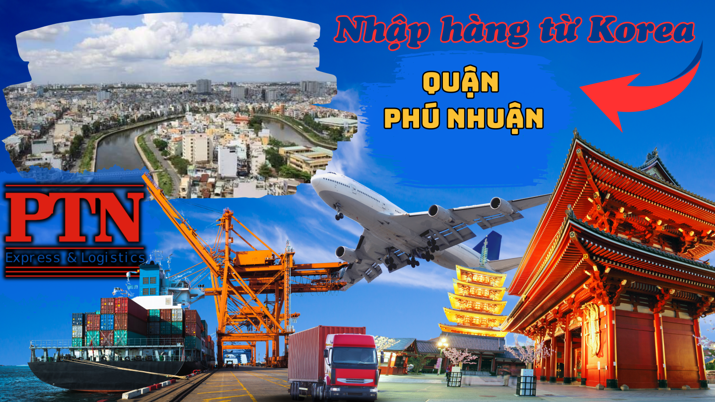 Nhập Hàng Từ Korea Về Phú Nhuận