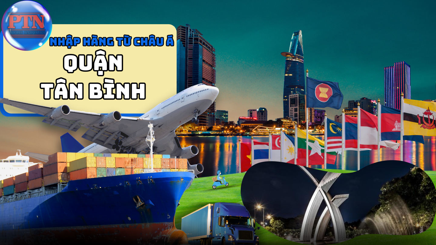 Nhập Hàng Từ Châu Á Về Tân Bình