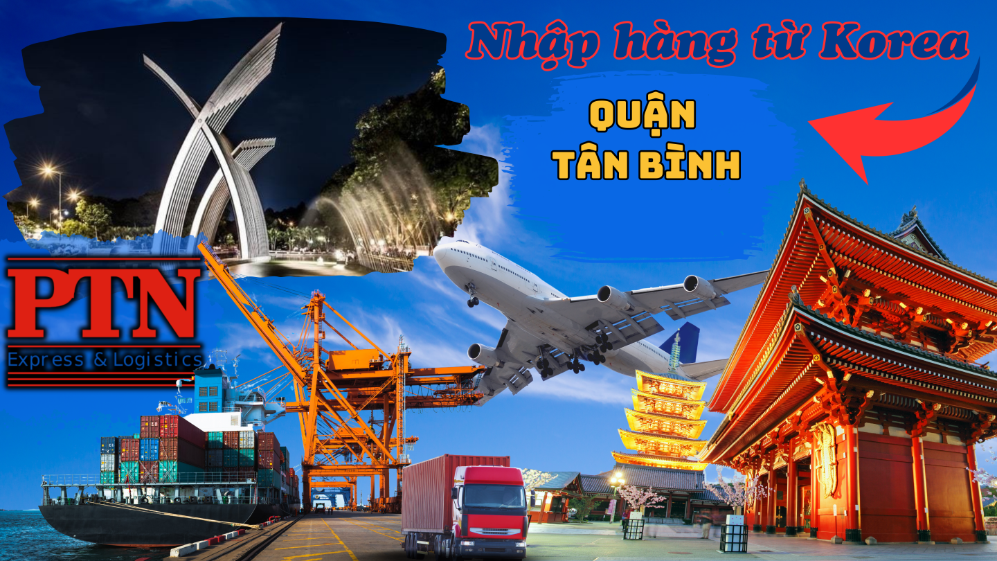Nhập Hàng Từ Korea Về Tân Bình