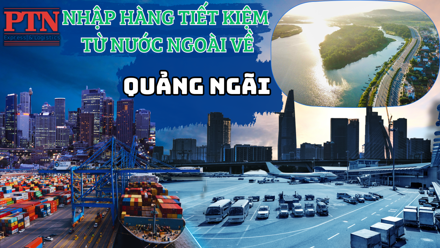 Nhập hàng tiết kiệm về Quảng Ngãi