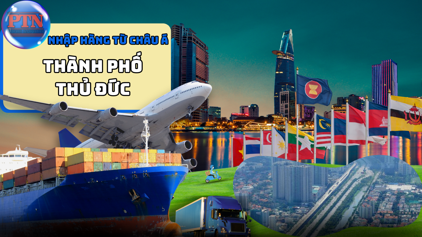 Nhập Hàng Từ Châu Á Về TP Thủ Đức