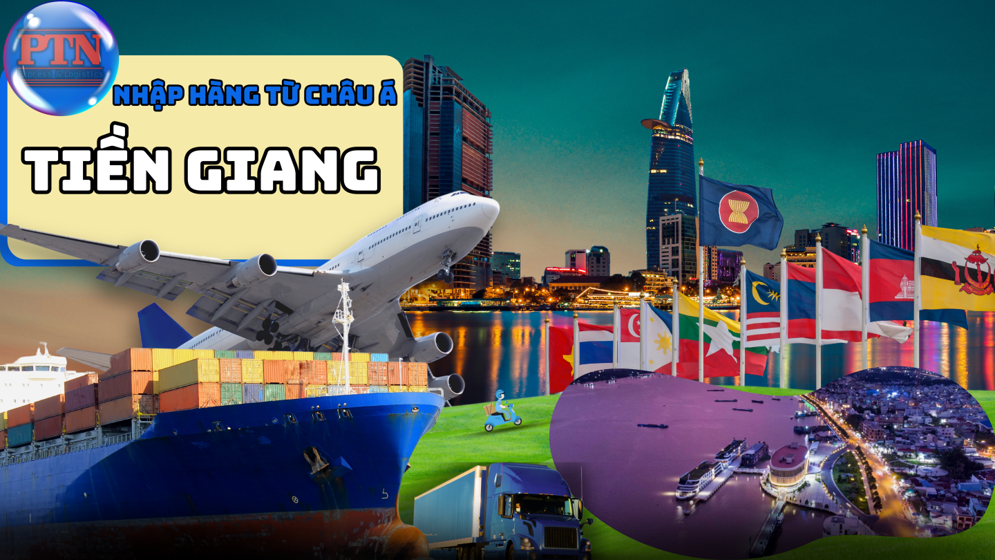Nhập Hàng Từ Châu Á Về Tiền Giang